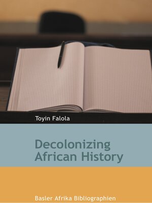 cover image of Decolonizing African History